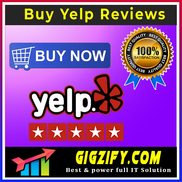 Buy Yelp Reviews - gigzify Best Services & Low price